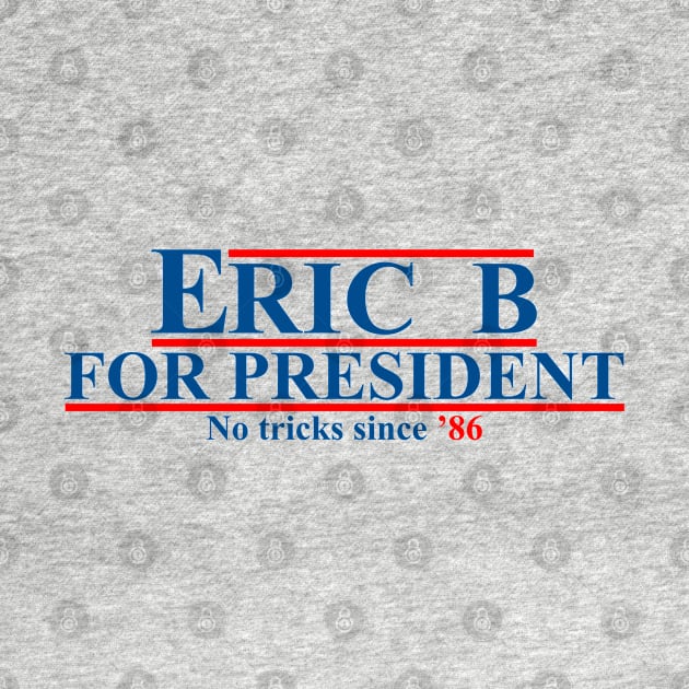 Eric B Rakim For President 86 by Black Red Store